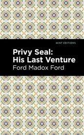 Privy Seal: His Last Venture