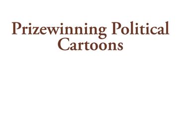 Prizewinning Political Cartoons - Dean P. Turnbloom