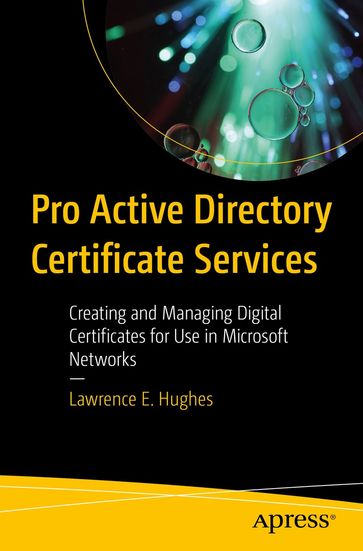 Pro Active Directory Certificate Services - Lawrence E. Hughes