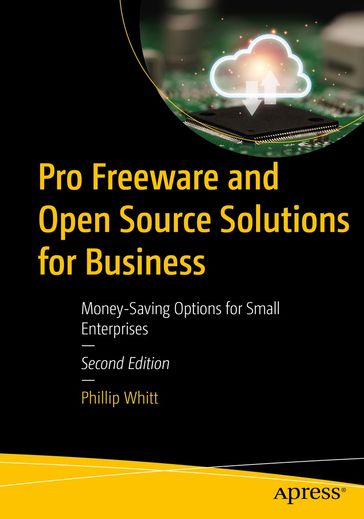 Pro Freeware and Open Source Solutions for Business - Phillip Whitt
