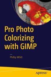 Pro Photo Colorizing with GIMP