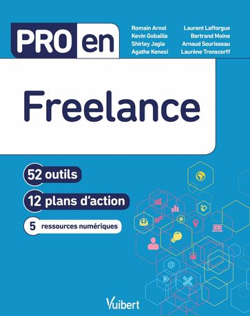 Pro en Freelance - Romain Arnol - Bertrand Moine - Laurène Tronscorff - Laurent Lafforgue - Agathe Kenesi - Arnaud Sourisseau - Shirley Jagle