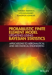 Probabilistic Finite Element Model Updating Using Bayesian Statistics