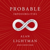 Probable Impossibilities