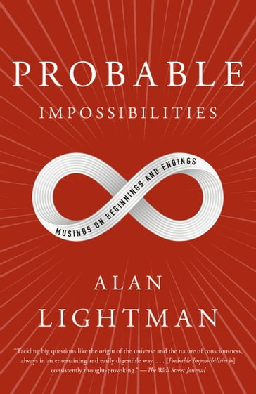 Probable Impossibilities - Alan Lightman