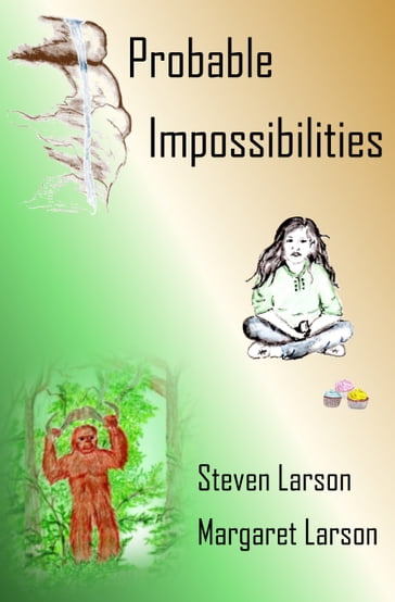 Probable Impossibilities - Margaret Larson - Steven Larson