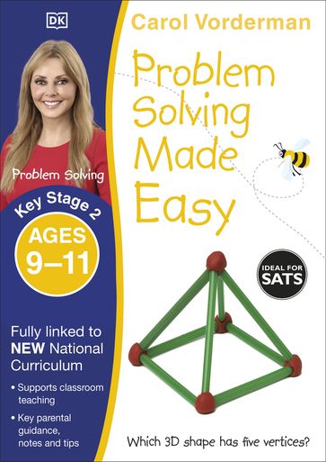 Problem Solving Made Easy, Ages 9-11 (Key Stage 2) - Carol Vorderman