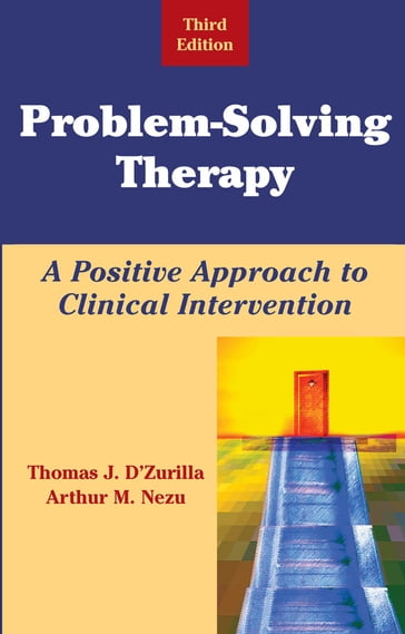 Problem-Solving Therapy - PhD  ABPP Arthur M. Nezu - PhD Thomas D