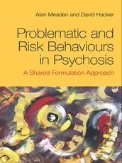 Problematic and Risk Behaviours in Psychosis
