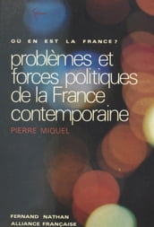 Problèmes et forces politiques de la France contemporaine