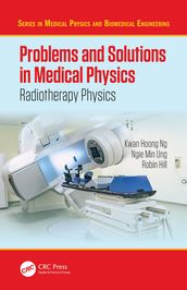 Problems and Solutions in Medical Physics