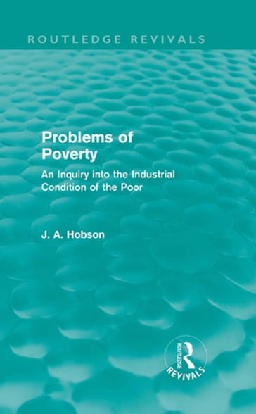 Problems of Poverty (Routledge Revivals) - J. A. Hobson