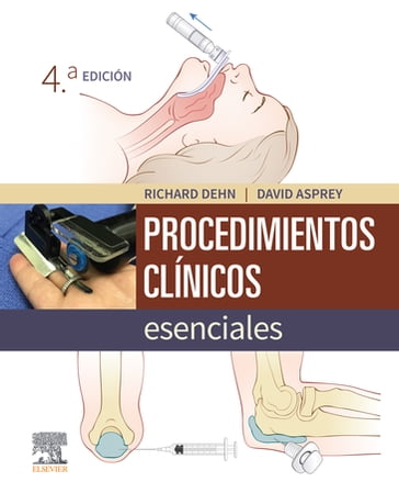 Procedimientos clínicos esenciales - PhD  PA-C David P. Asprey - MPA  PA-C Richard W. Dehn