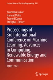 Proceedings of 3rd International Conference on Machine Learning, Advances in Computing, Renewable Energy and Communication