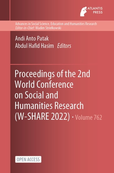 Proceedings of the 2nd World Conference on Social and Humanities Research (W-SHARE 2022)