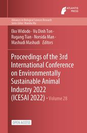 Proceedings of the 3rd International Conference on Environmentally Sustainable Animal Industry 2022 (ICESAI 2022)