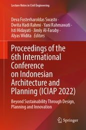 Proceedings of the 6th International Conference on Indonesian Architecture and Planning (ICIAP 2022)