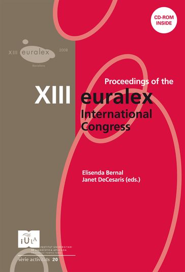 Proceedings of the XIII EURALEX International Congress - Bernal Gallén - Elisenda - DeCesaris Ward - Janet