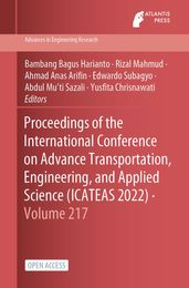 Proceedings of the International Conference on Advance Transportation, Engineering, and Applied Science (ICATEAS 2022)