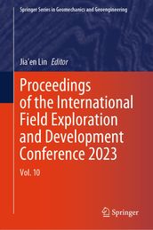 Proceedings of the International Field Exploration and Development Conference 2023