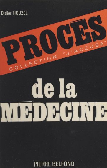 Procès de la médecine - Didier Houzel