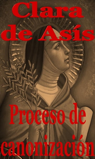 Proceso de canonización de Santa Clara de Asís - varios Autores