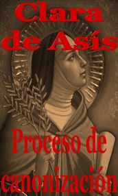 Proceso de canonización de Santa Clara de Asís