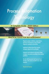 Process Automation Technology A Complete Guide - 2020 Edition
