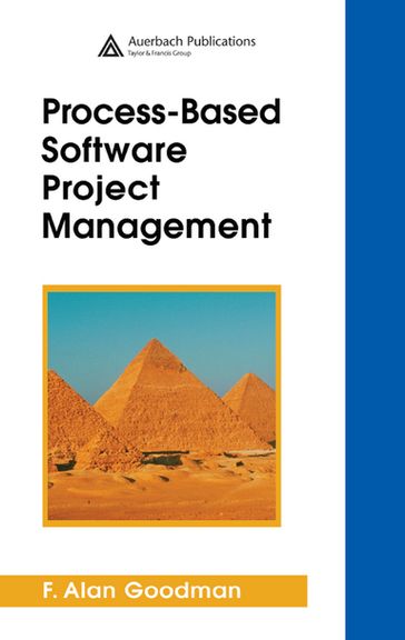 Process-Based Software Project Management - F. Alan Goodman