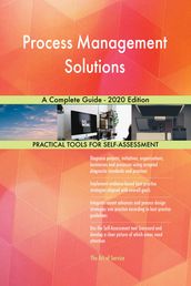 Process Management Solutions A Complete Guide - 2020 Edition