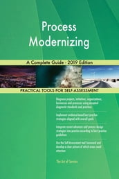 Process Modernizing A Complete Guide - 2019 Edition