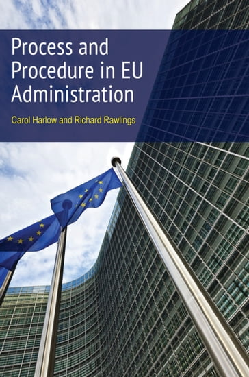 Process and Procedure in EU Administration - Professor Richard Rawlings - Emeritus Professor Carol Harlow Harlow KC