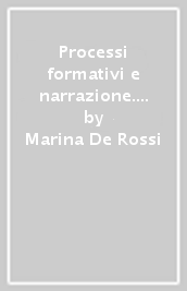 Processi formativi e narrazione. Identità e progettualità del sé rileggendo un autrice del passato: Louisa May Alcott