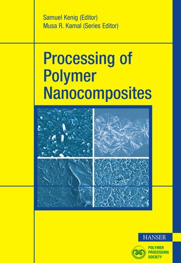 Processing of Polymer Nanocomposites - Samuel Kenig