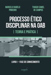 Processo ético disciplinar na OAB: teoria e prática
