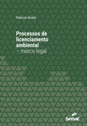 Processos de licenciamento ambiental marco legal