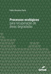Processos ecológicos para recuperação de áreas degradadas