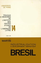 Processus d industrialisation et développement énergétique du Brésil