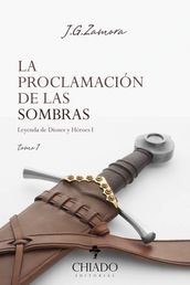 La Proclamación de las Sombras Tomo I