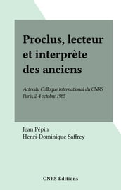Proclus, lecteur et interprète des anciens