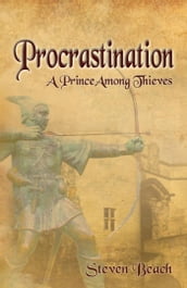 Procrastination - A Prince Among Thieves