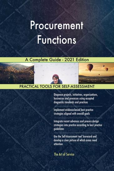 Procurement Functions A Complete Guide - 2021 Edition - Gerardus Blokdyk