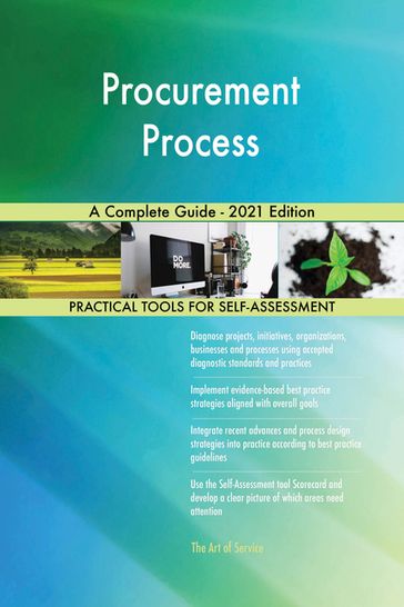 Procurement Process A Complete Guide - 2021 Edition - Gerardus Blokdyk