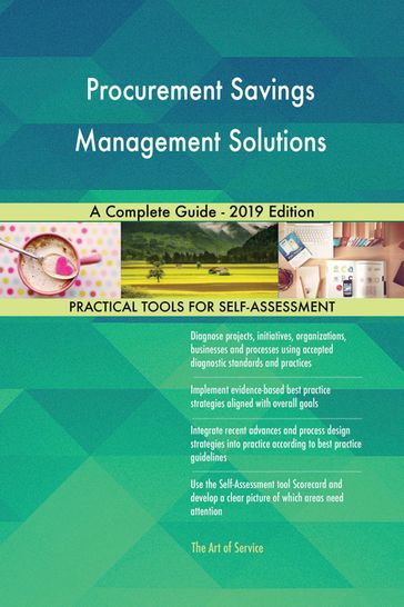 Procurement Savings Management Solutions A Complete Guide - 2019 Edition - Gerardus Blokdyk