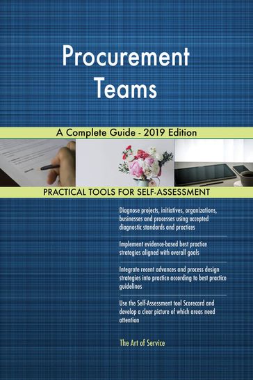 Procurement Teams A Complete Guide - 2019 Edition - Gerardus Blokdyk