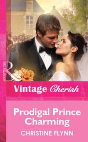 Prodigal Prince Charming (Mills & Boon Vintage Cherish)