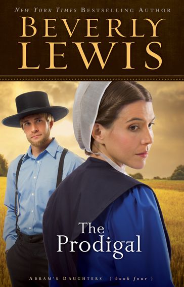 Prodigal, The (Abram's Daughters Book #4) - Beverly Lewis