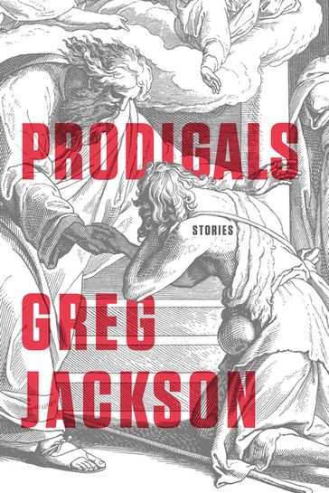 Prodigals - Greg Jackson