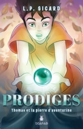 Prodiges - Thomas et la pierre d aventurine