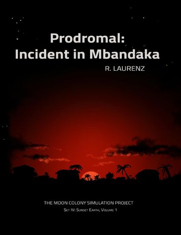 Prodromal: Incident In Mbandaka - R. Laurenz